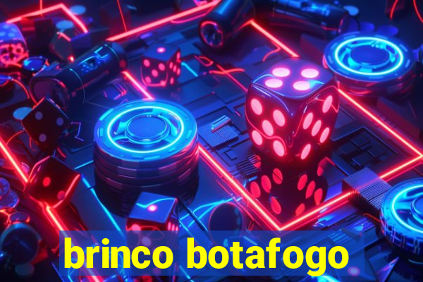 brinco botafogo